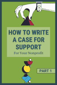 How To Write A Case For Support Pt. 1