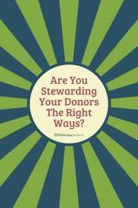 Are You Stewarding Your Donors The Right Way