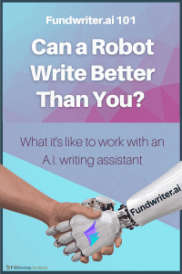 Fundwriter.ai 101 - Can a Robot Write Better Than You